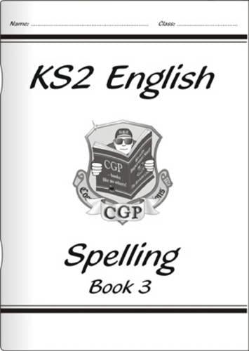 KS2 English Spelling Workbook - Book 3