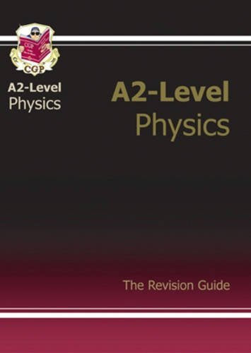 A2-Level Physics Revision Guide