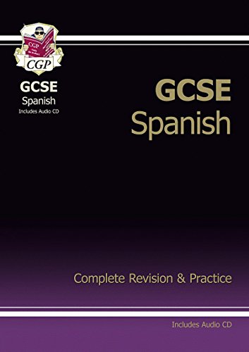 GCSE Spanish Complete Revision & Practice with Audio CD (A*-G course)