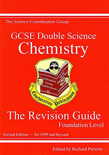 GCSE Double Science Chemistry The Revision Guide Foundation Level