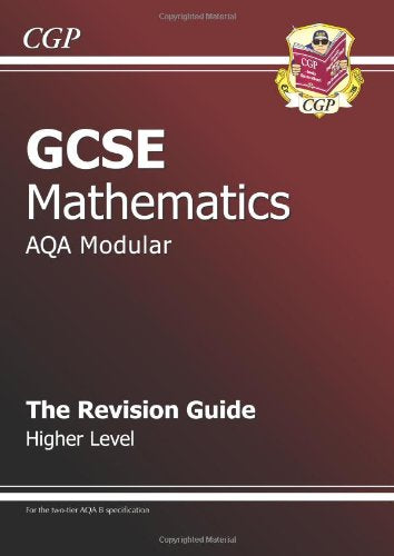 GCSE Maths AQA A (Modular) Revision Guide - Higher