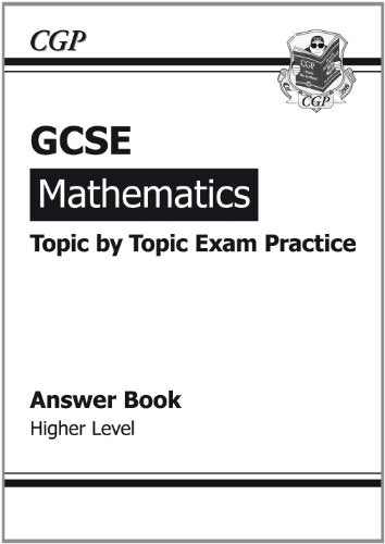 GCSE Maths Topic by Topic Exam Practice Answers (for WorkBook) Higher