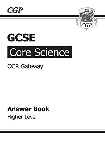 GCSE Core Science OCR Gateway Answers (for Workbook) - Higher (A*-G course)