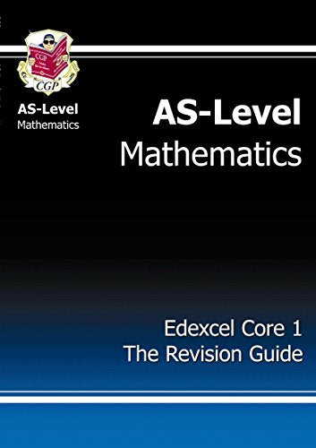 AS-Level Maths Edexcel Core 1 Revision Guide