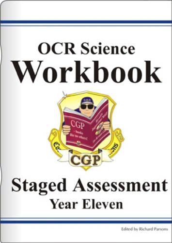 GCSE OCR Science Workbook, Staged Assessment - Year Eleven