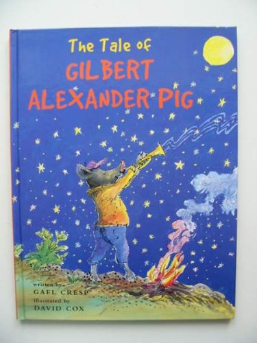 The Tale of Gilbert Alexander Pig