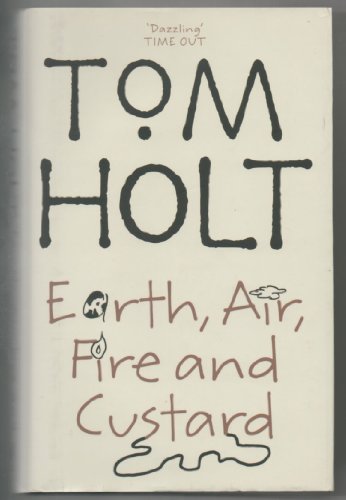 Earth, Air, Fire And Custard