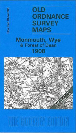 Monmouth, Wye and Forest of Dean 1908