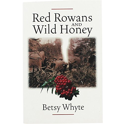 Red Rowans and Wild Honey