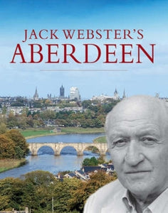 Jack Webster's Aberdeen 