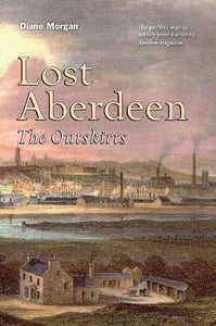 Lost Aberdeen: The Outskirts 