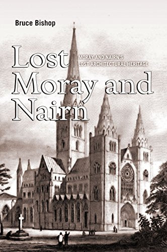 Lost Moray and Nairn