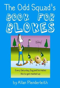 Odd Squad's Book for Blokes 
