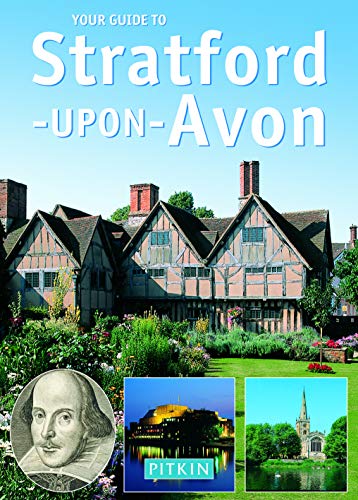 Your Guide to Stratford Upon Avon