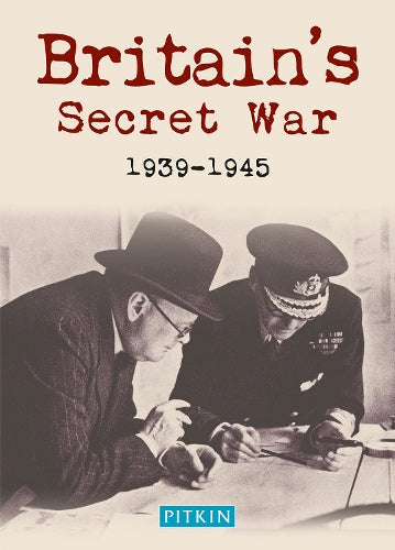 Britain's Secret War 1939-1945