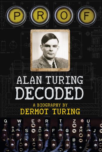Prof: Alan Turing Decoded