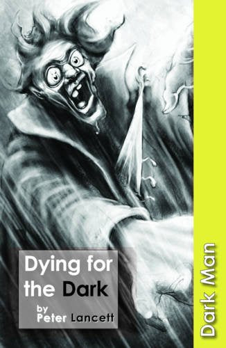 Dying for the Dark