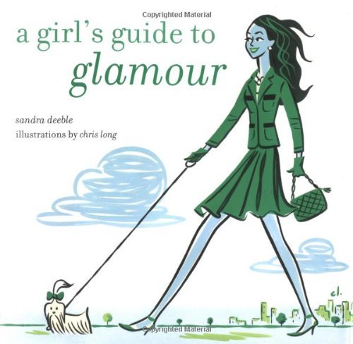A Girl's Guide to Glamour