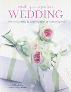 Creating Your Perfect Wedding 