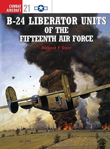 B-24 Liberator Units of the Fifteenth Air Force 