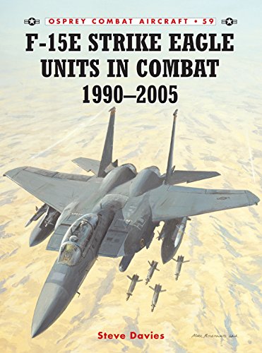F-15E Strike Eagle Units in Combat 19902005