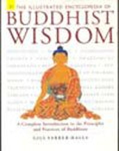 The Illustrated Encyclopedia of Buddhist Wisdom