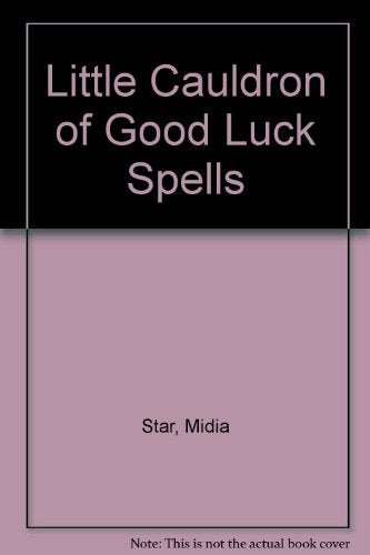 Little Cauldron of Good Luck Spells