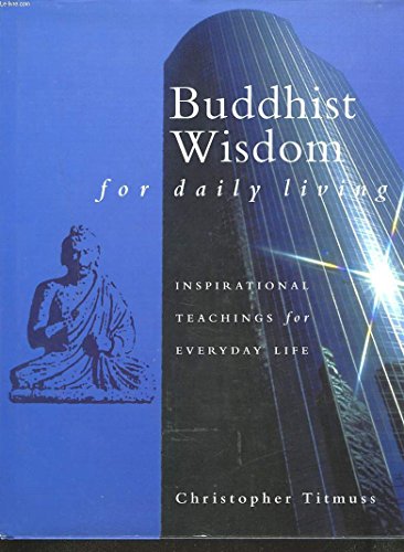 Buddhist Wisdom For Daily Living
