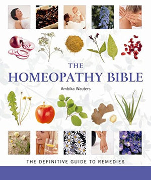 The Homeopathy Bible