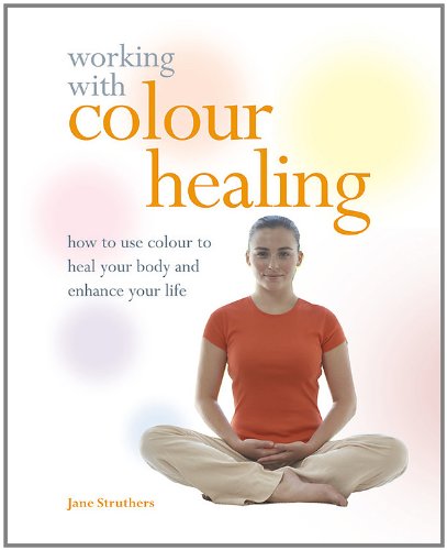 Godsfield Working With: Colour Healing