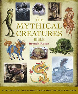 The Mythical Creatures Bible 