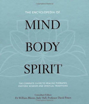 The Encyclopedia of Mind, Body and Spirit