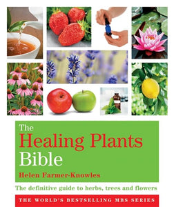 The Healing Plants Bible 