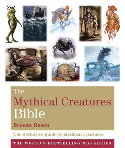 The Mythical Creatures Bible 