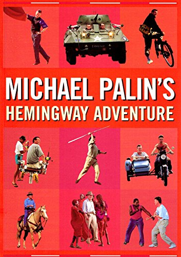 Michael Palin's Hemingway Adventure