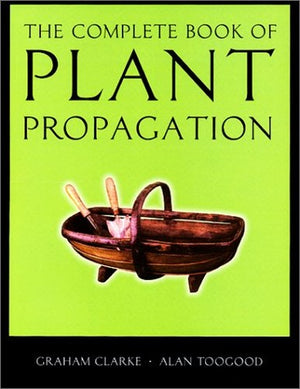 The Complete Book of Plant Propagation