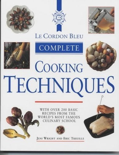 Le Cordon Bleu Complete Cookery Techniques