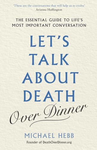 Let's Talk about Death (over Dinner)