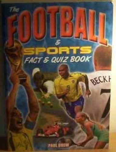 Football Facts and Quiz Book, The