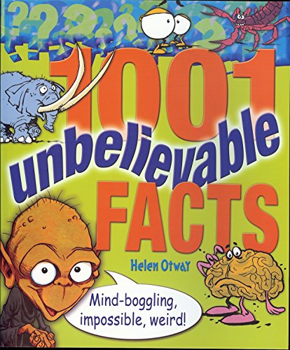 1001 Unbelievable Facts