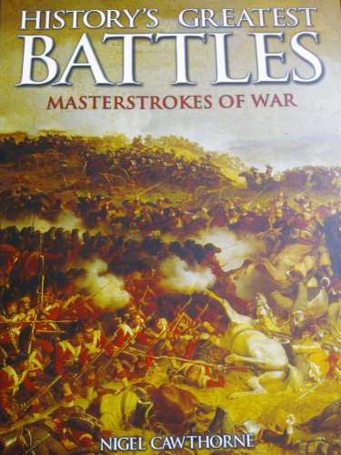 History's Greatest Battles - Masterstrokes of War