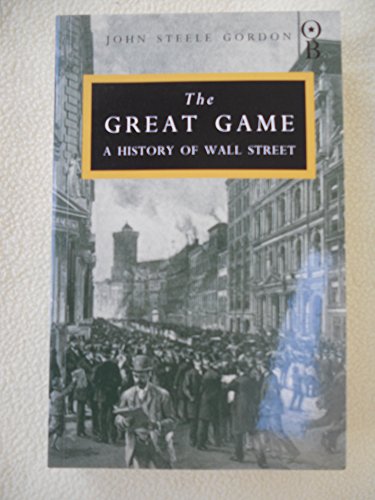 The Great Game. A History of Wall Street