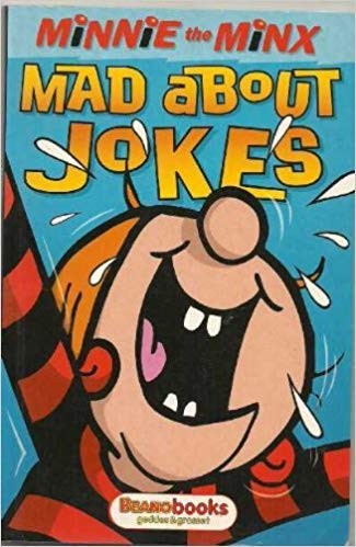 MINNIE THE MINX MAD ABOUT JOKES.