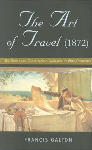 The Art of Travel, 1872