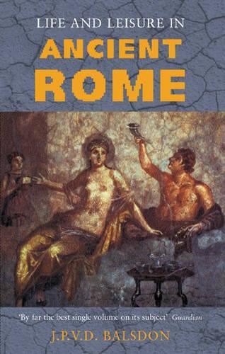 Life and Leisure in Ancient Rome