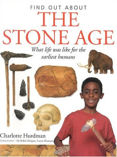 Find Out About the Stone Age