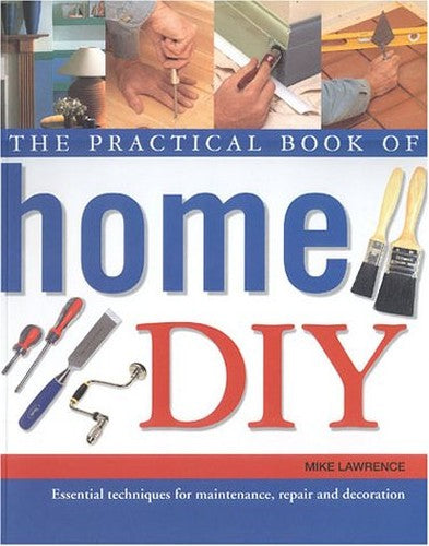 The Practical Book of Home DIY