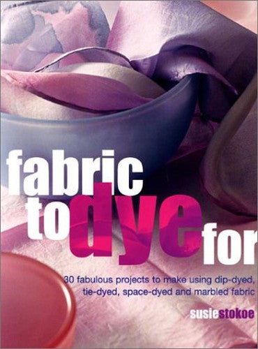 Fabric to Dye for