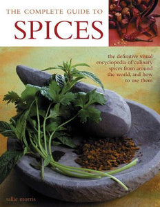 The Complete Guide to Spices 