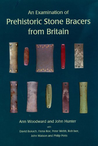 An Examination of Prehistoric Stone Bracers from Britain